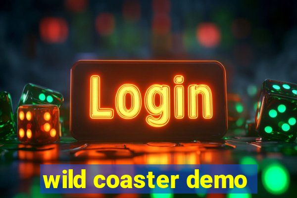 wild coaster demo